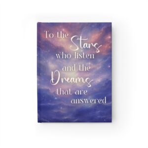 Journal - ACOTAR Inspired, Quote, To the Stars Who Listen and the Dreams that are Answered, Notebook, Diary, Gift for Book