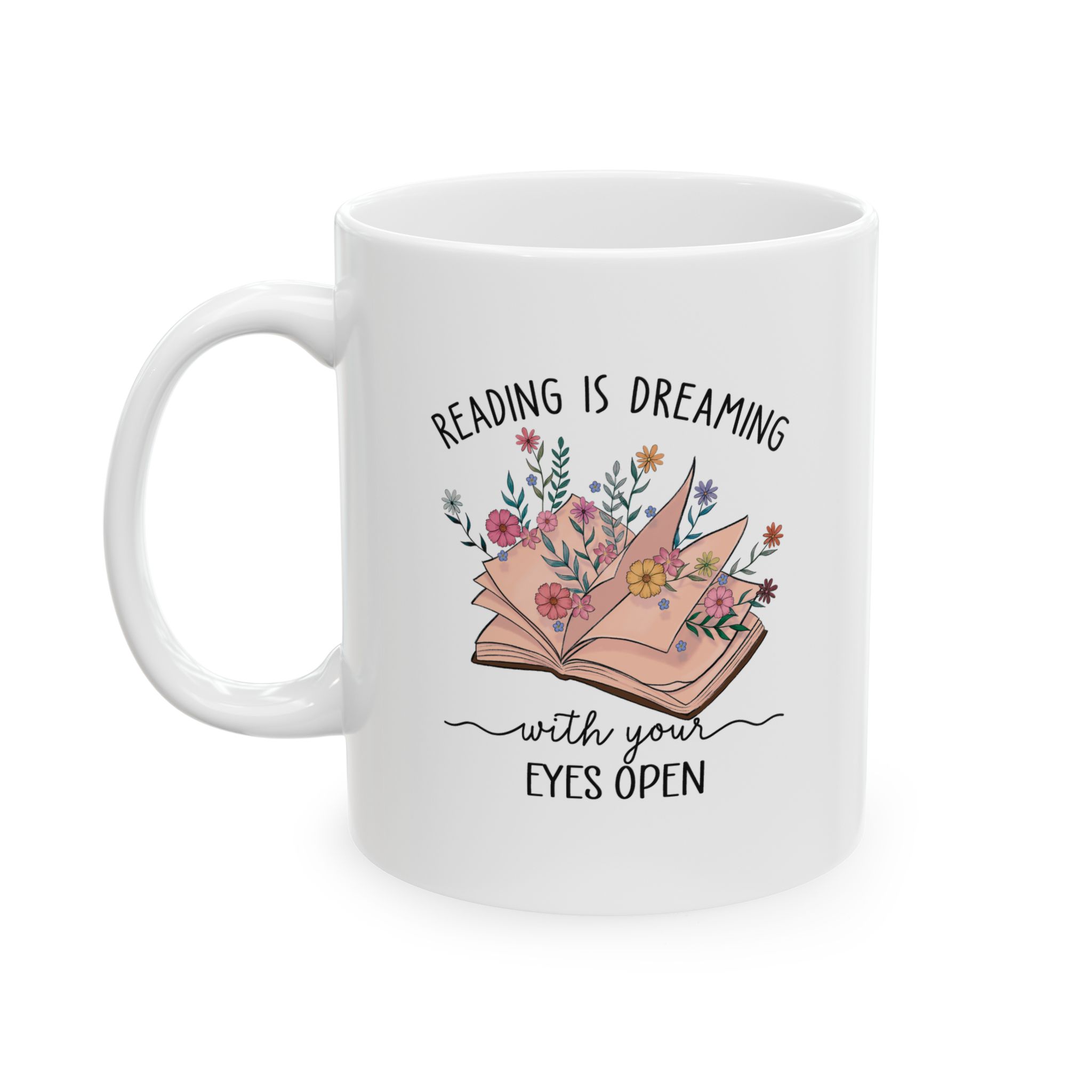 Reading is Dreaming With Your Eyes Open Mug (11oz) - Image 3