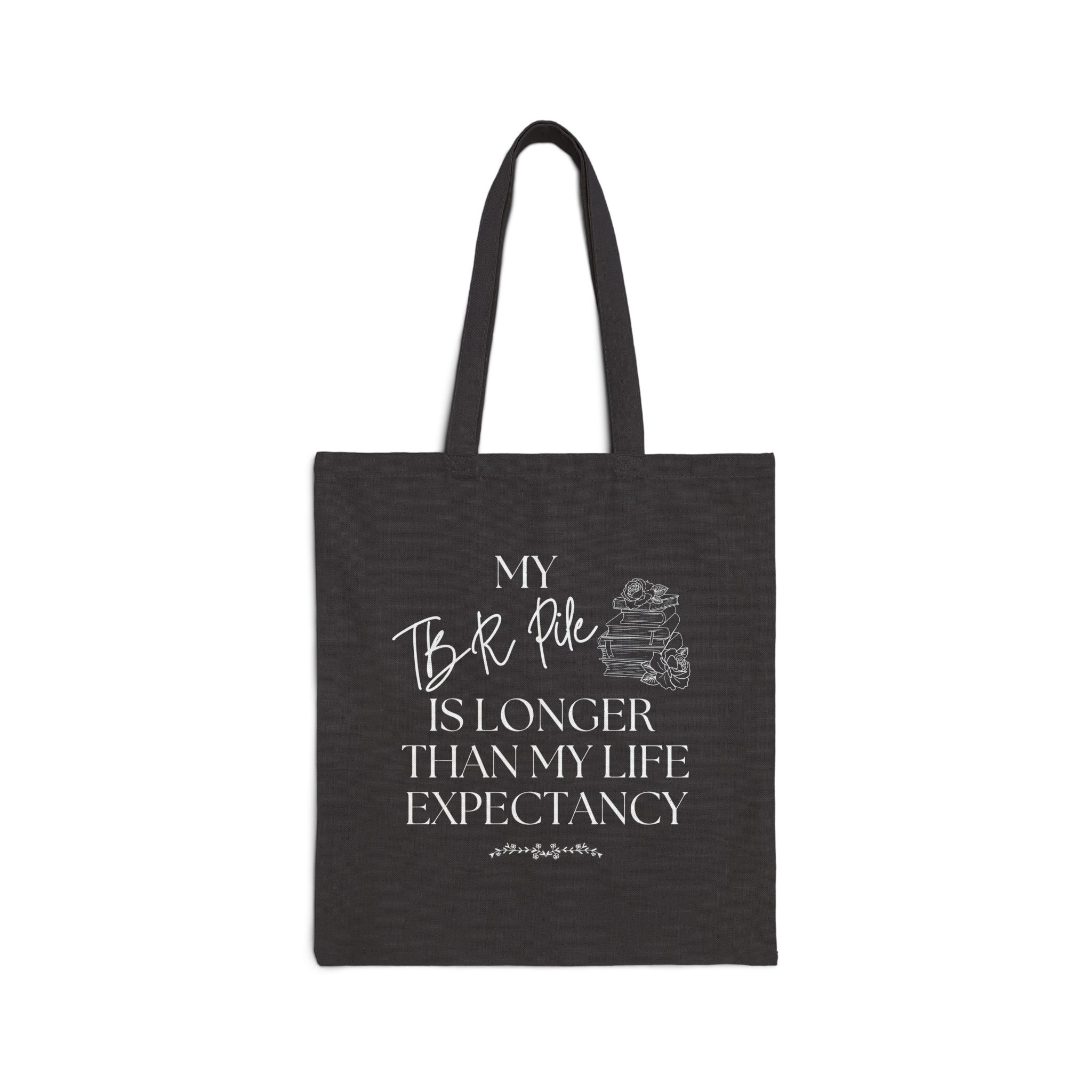 Book Lover Cotton Canvas Tote Bag, TBR Longer than Life Expectancy, Funny Bookish Gift, Bookworm Bag, Literary Tote, Library Bag