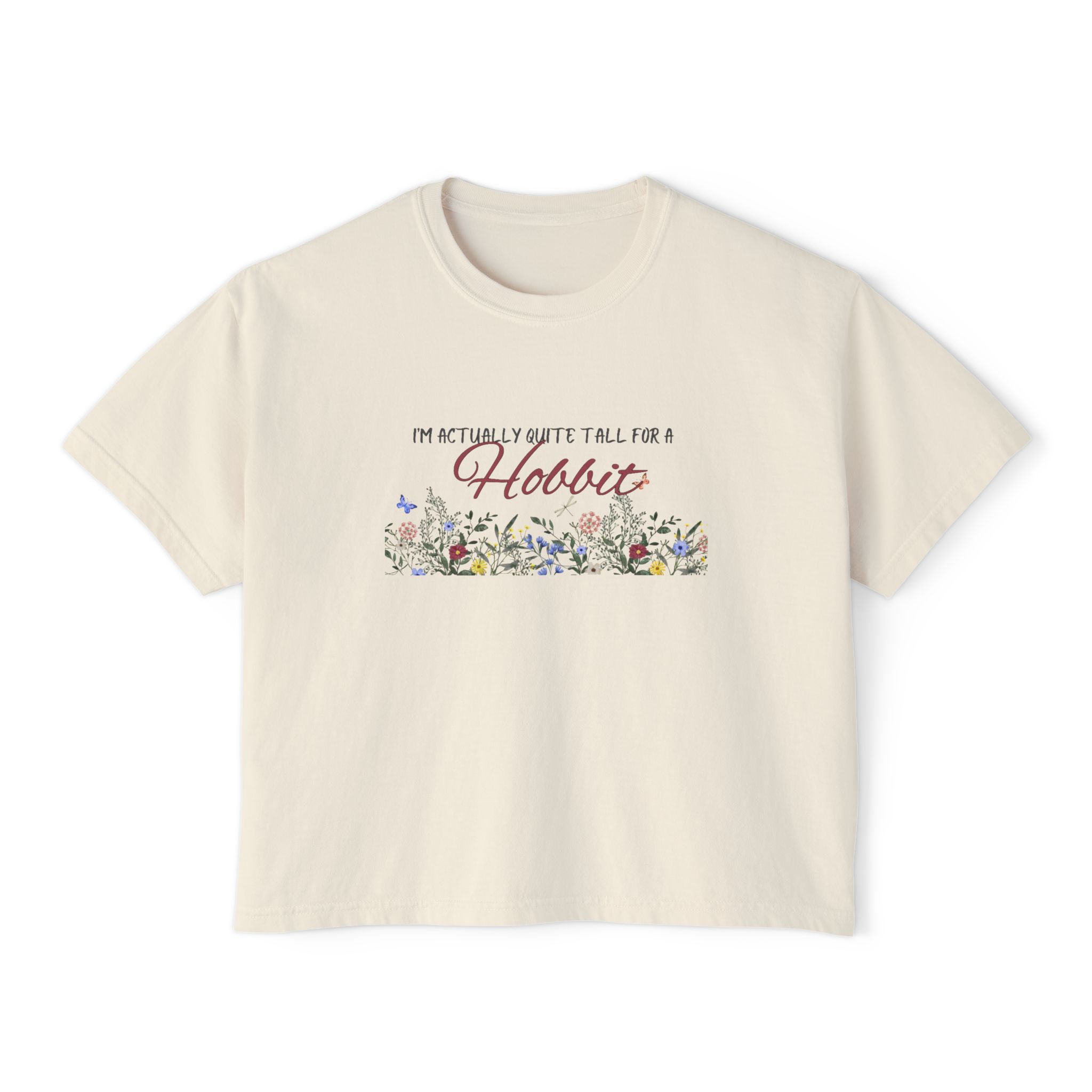 I'm Actually Quite Tall for a Hobbit - Women's Boxy Tee - Lord of the Rings - Hobbits - LOTR - Bookish Vibes -